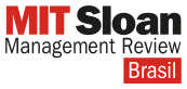 MIT Sloan Management Review Brasil
